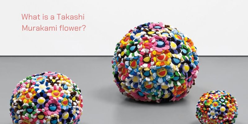What is a Takashi Murakami flower?